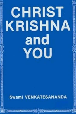 CHRIST KRISHNA AND YOU