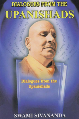 DIALOGUES FROM THE UPANISHADS