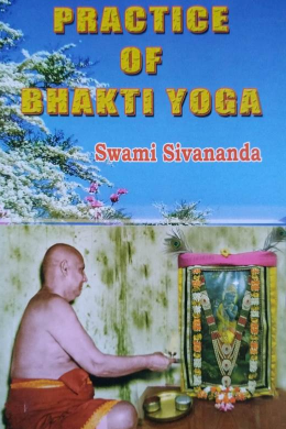 PRACTICE OF BHAKTI YOGA